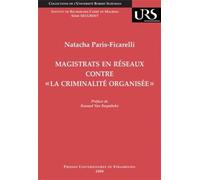Magistrats En Réseaux Contre "La Criminalité Organisée - L'appel De Genève : Genèse Et Relais Politiques En Europe
