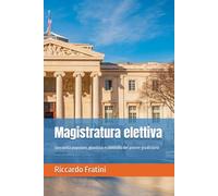 Magistratura elettiva: Sovranità popolare, giustizia e controllo del potere giudiziario