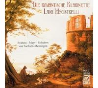 Magistrelli,Luigi - Die Romantische Klarinette