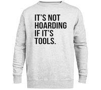 MAGITONE Ce n'est Pas De L'accumulation Compulsive s'il S'agit D'outils Pull Gris Unisexe Ras du Cou sans Sexe Unisex Grey Jumper Genderless Crewneck