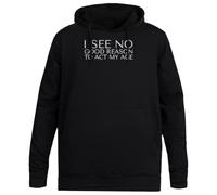 MAGITONE Je Ne Vois Aucune Bonne Raison D'agir comme Une Personne Âgée Pull À Capuche Noir Unisexe sans Genre Unisex Black Hoodie Men Women