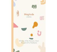 Magitude Journal: 80 Days of Star Moments, Smart Thoughts & Fun Flashbacks