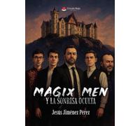 Magix Men y la Sonrisa Oculta