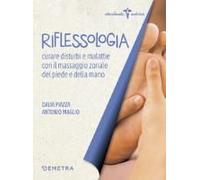 Maglio, A: Riflessologia. Curare Disturbi E Malattie Con Il