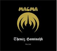 Magma - Theusz Hamtaahk / Trilogie au Trian