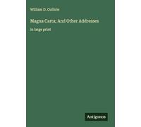 Magna Carta; And Other Addresses: in large print