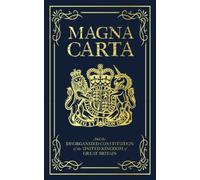 Magna Carta: And the Disorganized Constitution of the United Kingdom of Great Britain