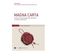 Magna Carta Comment une charte du Moyen Âge révolutionne les communs d'aujourd'hui - Peter Linebaugh - Mayer Charles Leopold Eds - relié - Essai