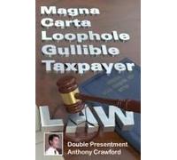 Magna Carta Loophole Gullible Taxpayer Law