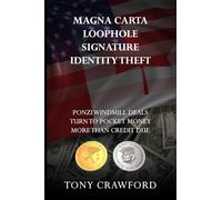 Magna Carta Loophole Signature Identity Theft: Ponzi Windmill deals turn to pocket money more than credit due