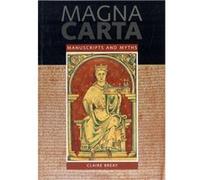 Magna Carta: Manuscripts and Myths Claire Breay (Auteur)