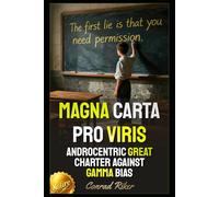 Magna Carta Pro Viris: Androcentric Great Charter Against Gamma Bias