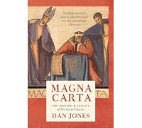 Magna Carta: The Making and Legacy of the Great Charter