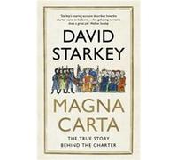 Magna Carta: The True Story Behind The Charter (Paperback) David Starkey, (Auteur)