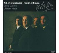 Albéric Magnard, Gabriel Fauré – Quatuors à cordes – CD – Import
