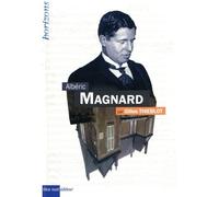 MAGNARD, Albéric - Gilles Thieblot - Bleu Nuit Eds - relié - Beau livre