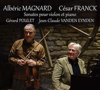 Magnard-Franck : Sonates pour Violon et Piano
