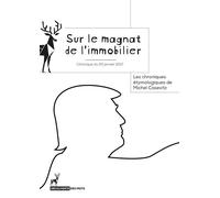 Magnat de l'immobilier Les chroniques étymologiques de Michel Casevitz - Michel Casevitz - Sabot Rouge Les Eds Du - broché - Dictionnaire et encyclopédie