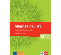 Magnet neu A2. Deutsch für junge Lernende. Arbeitsbuch mit Audios