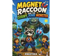 Magnet Raccoon and the Giant Junk Monster