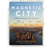 Magnetic City: A Walking Companion To New York