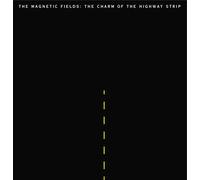 Magnetic Fields - Charm of The Highway. [Import]