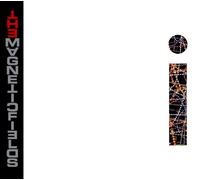 Magnetic Fields, The - I