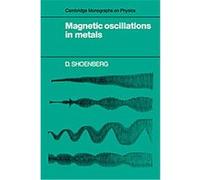 Magnetic Oscillations in Metals, Cambridge Monographs on Physics David Shoenberg (Auteur)