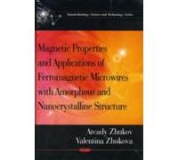 Magnetic Properties & Applications Of Ferromagnetic Microwires With Amorpheous & Nanocrystalline Structure