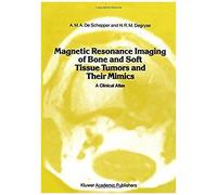 Magnetic Resonance Imaging Of Bone And Soft Tissue Tumors And Their Mimics