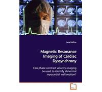 Magnetic Resonance Imaging Of Cardiac Dyssynchrony