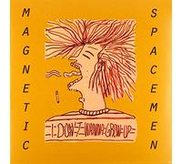 Magnetic Spacemen - I Don't Wanna Grow Up [Import]