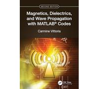 Magnetics, Dielectrics, and Wave Propagation With Matlab® Codes