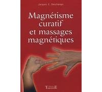 Magnétisme curatif et Massages magnétiques