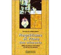 Magnétisme et prana des aliments - Félix Servranx - Servranx - broché - Livre