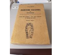 Magnétisme Personnel Ou Psychique: Éducation De La Pensée, Développement De La Volonté Pour Être Heureux, Fort, Bien Portant Et Réussir En Tout...