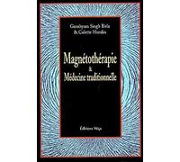 Magnetotherapie et medecine traditionnelle