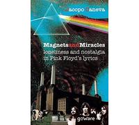 Magnets And Miracles. Loneliness And Nostalgia In Pink Floyd's Lyrics