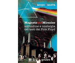 Magnets And Miracles. Solitudine E Nostalgia Nei Testi Dei Pink Floyd