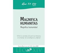 Magnifica humanitas: Sobre la custodia de la persona humana en el tiempo de la inteligencia artificial