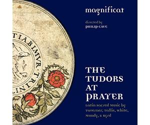 Magnificat - Tudors at Prayer