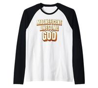 Magnificent Awesome God for Christian Men Women Kids Manche Raglan