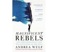 Magnificent Rebels by Andrea Wulf Andrea Wulf (Auteur)