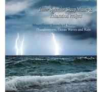 Magnificent Sounds of Nature: Thunderstorm, Ocean Waves, Rain by Inner Splendor Media LLC