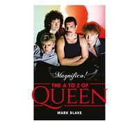 Magnifico!: The A to Z of Queen