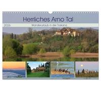 Magnifique vallée de l'Arno - Vacances à pied en Toscane, Version française (Calendrier mural 2026 DIN A3 portrait), Calendrier CALVENDO mensuel
