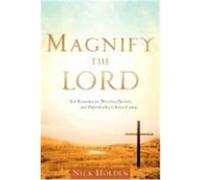 Magnify the Lord Holden, Nick (Auteur)