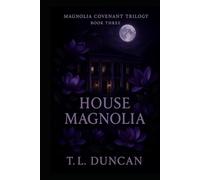Magnolia Covenant Trilogy: House Magnolia