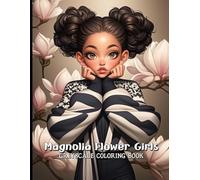 Magnolia Flower Girls Greyscale Coloring Book: Elegant Floral Portraits with Soft Shading for Relaxation and Stress Relief.
