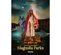 Magnolia Parks: Hacia la oscuridad/ Magnolia Parks: Into the Dark
